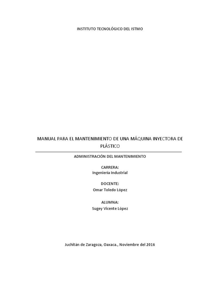 manual de mantenimiento de una maquina inyectora de plastico - Cómo se debe realizar un mantenimiento en una máquina inyectora de plástico